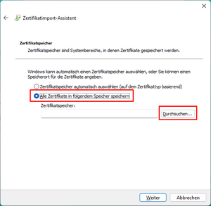 Zertifikatsimport-Assistent mit Auswahl des Zertifikatsspeicherplatzes