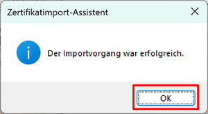 Zertifikatsimport-Assistentsabschlussfenster